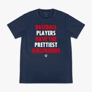 Baseball Players Have The Prettiest Girlfriends Tee