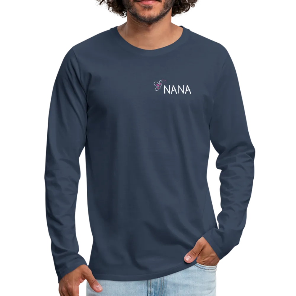 Being a Nana Makes My Life Complete Men's Premium Long Sleeve T-Shirt