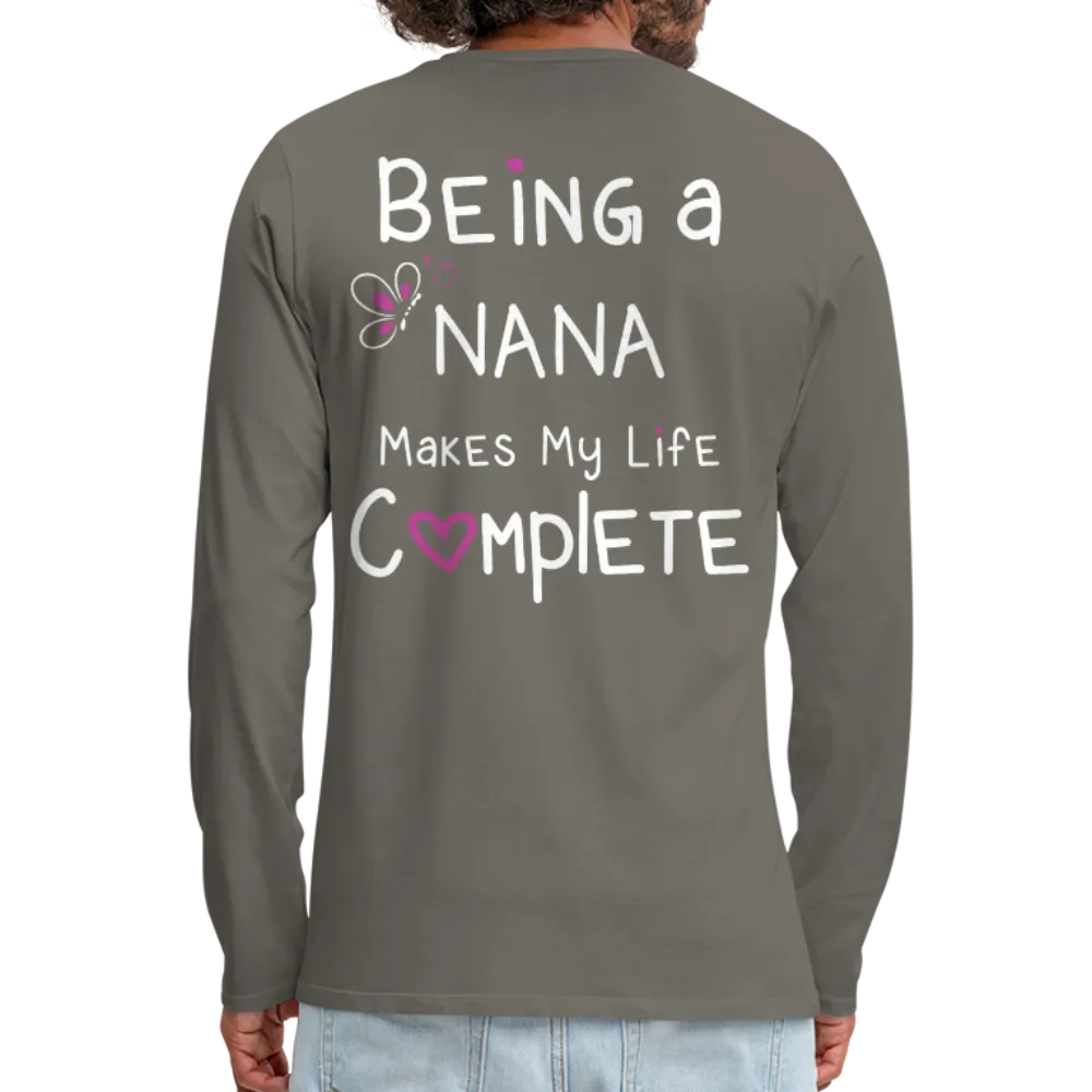 Being a Nana Makes My Life Complete Men's Premium Long Sleeve T-Shirt
