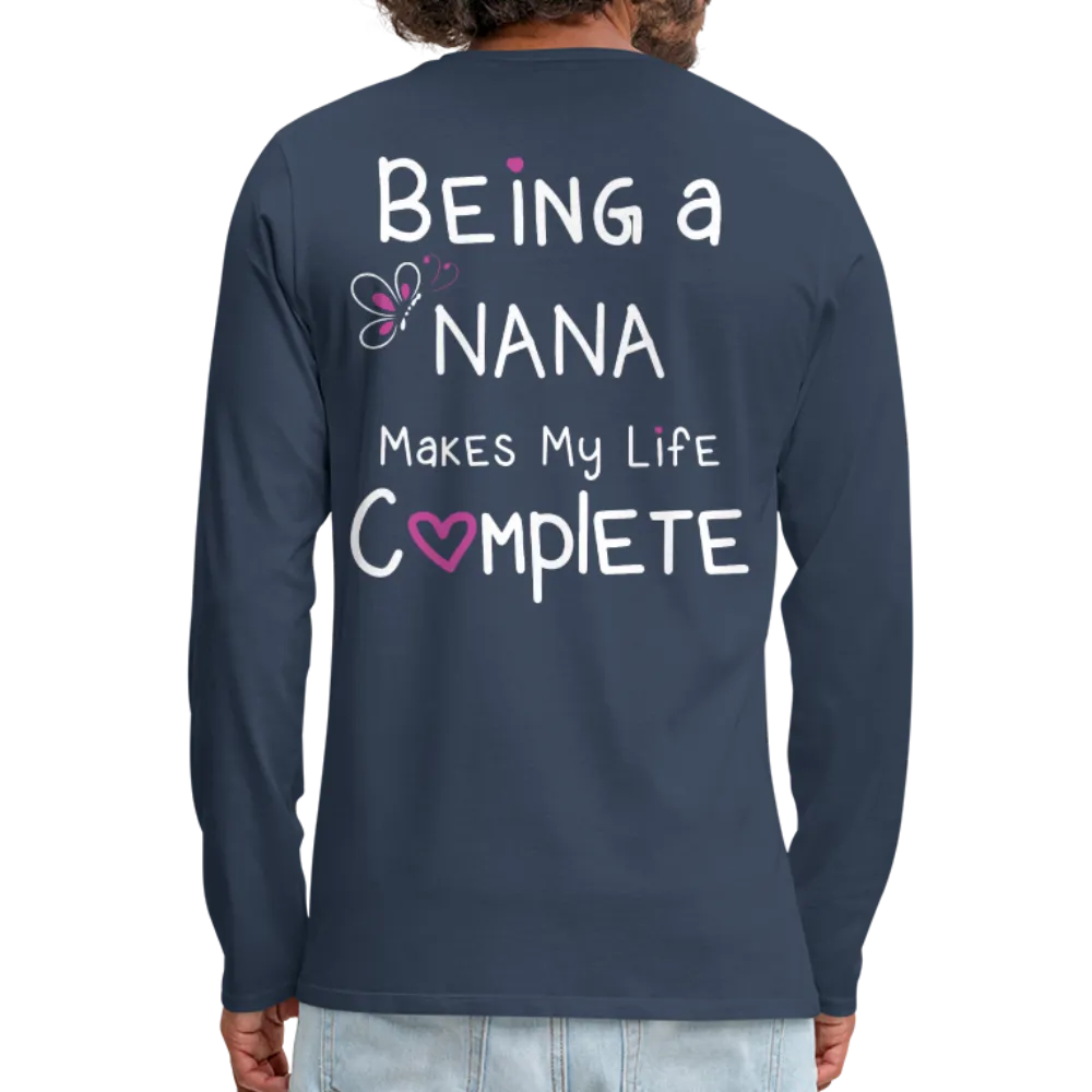 Being a Nana Makes My Life Complete Men's Premium Long Sleeve T-Shirt
