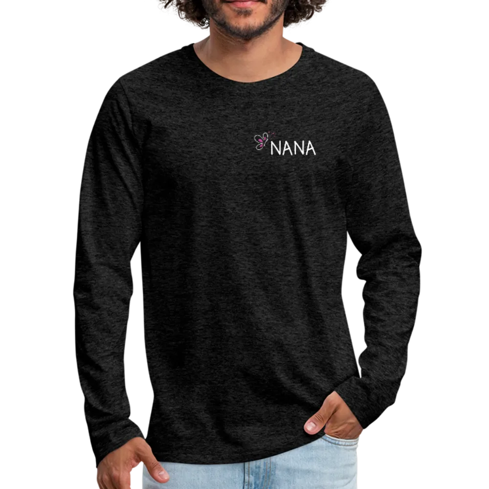 Being a Nana Makes My Life Complete Men's Premium Long Sleeve T-Shirt