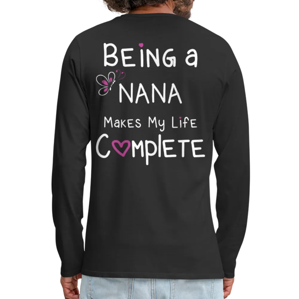Being a Nana Makes My Life Complete Men's Premium Long Sleeve T-Shirt