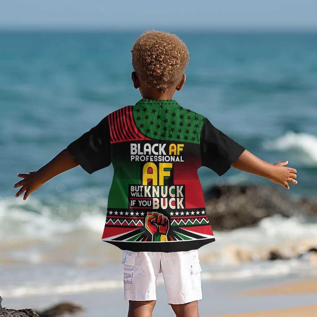 Black AF Professional AF But Will Knuck If You Kid Hawaiian Shirt African Pride DT02