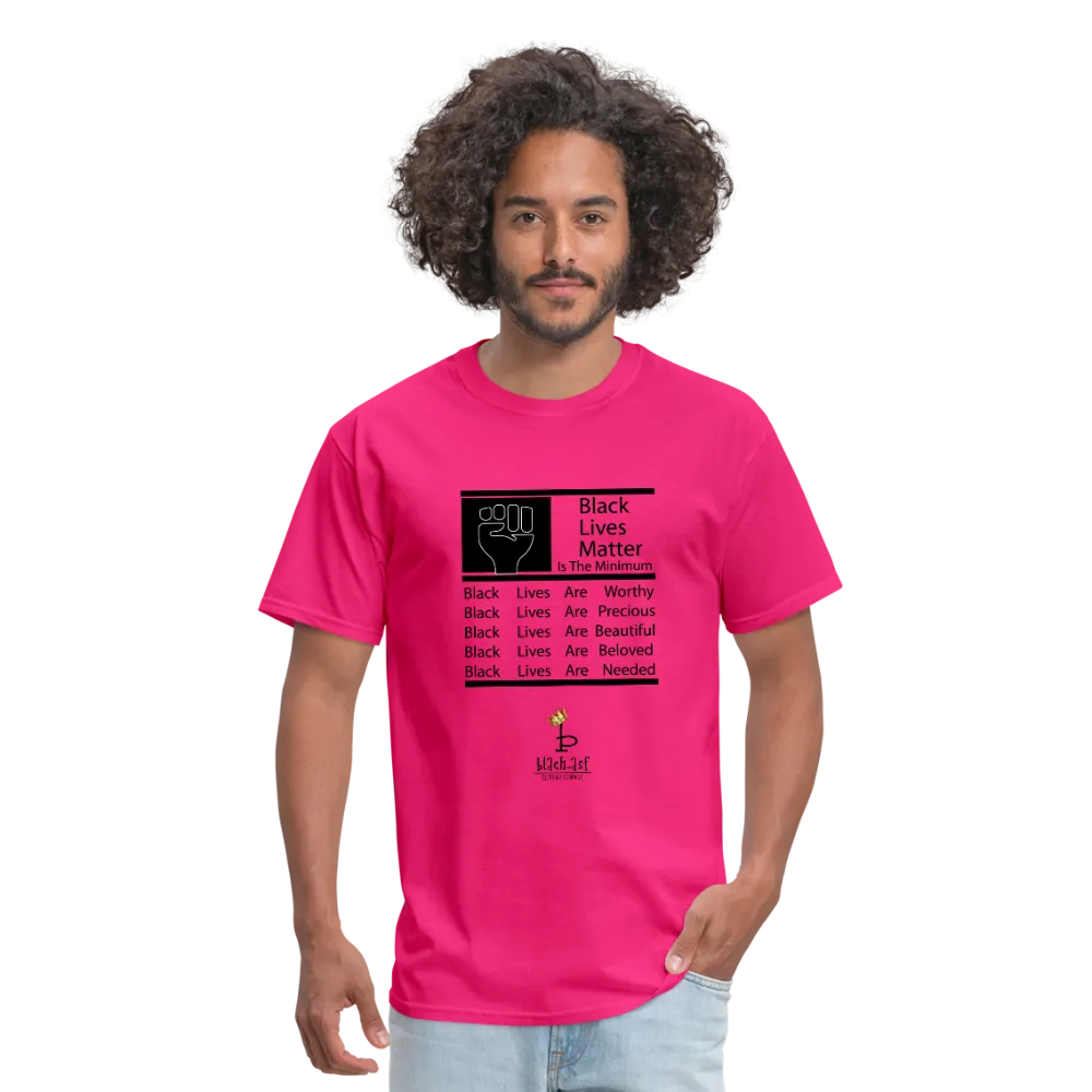 Black Lives Matter is the minimum Tee