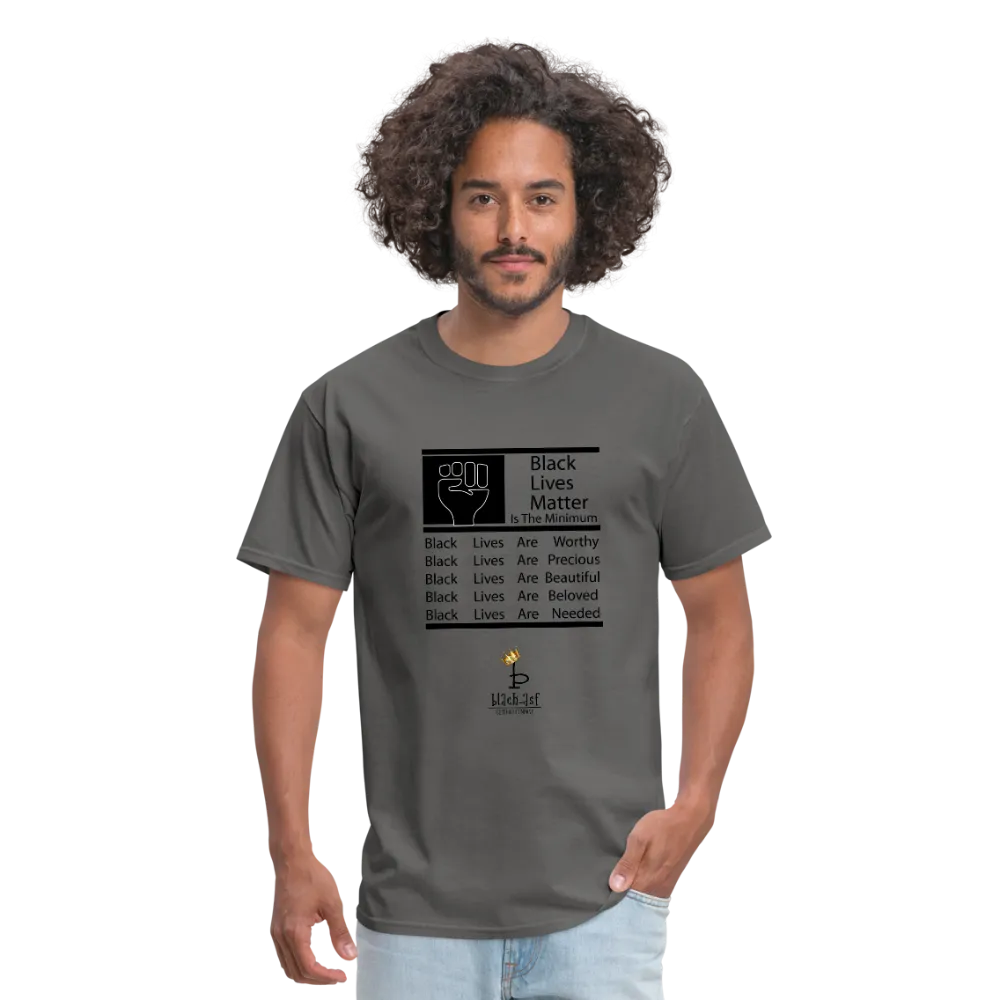 Black Lives Matter is the minimum Tee