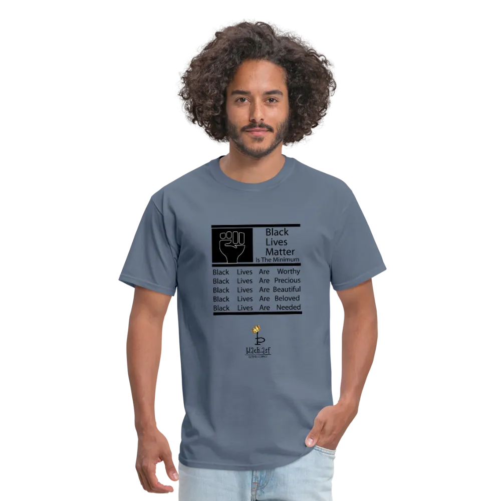 Black Lives Matter is the minimum Tee