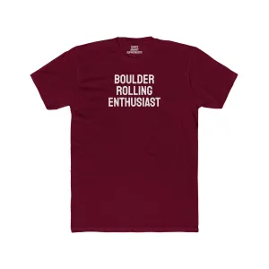 Boulder Rolling Enthusiast - Unisex Cotton Crew Tee