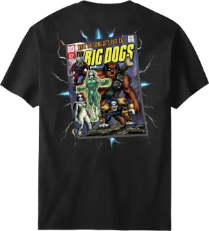 Call The Big Dogs T-shirt