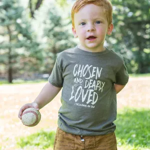 Chosen & Dearly Loved Toddler Tee in Olive Triblend