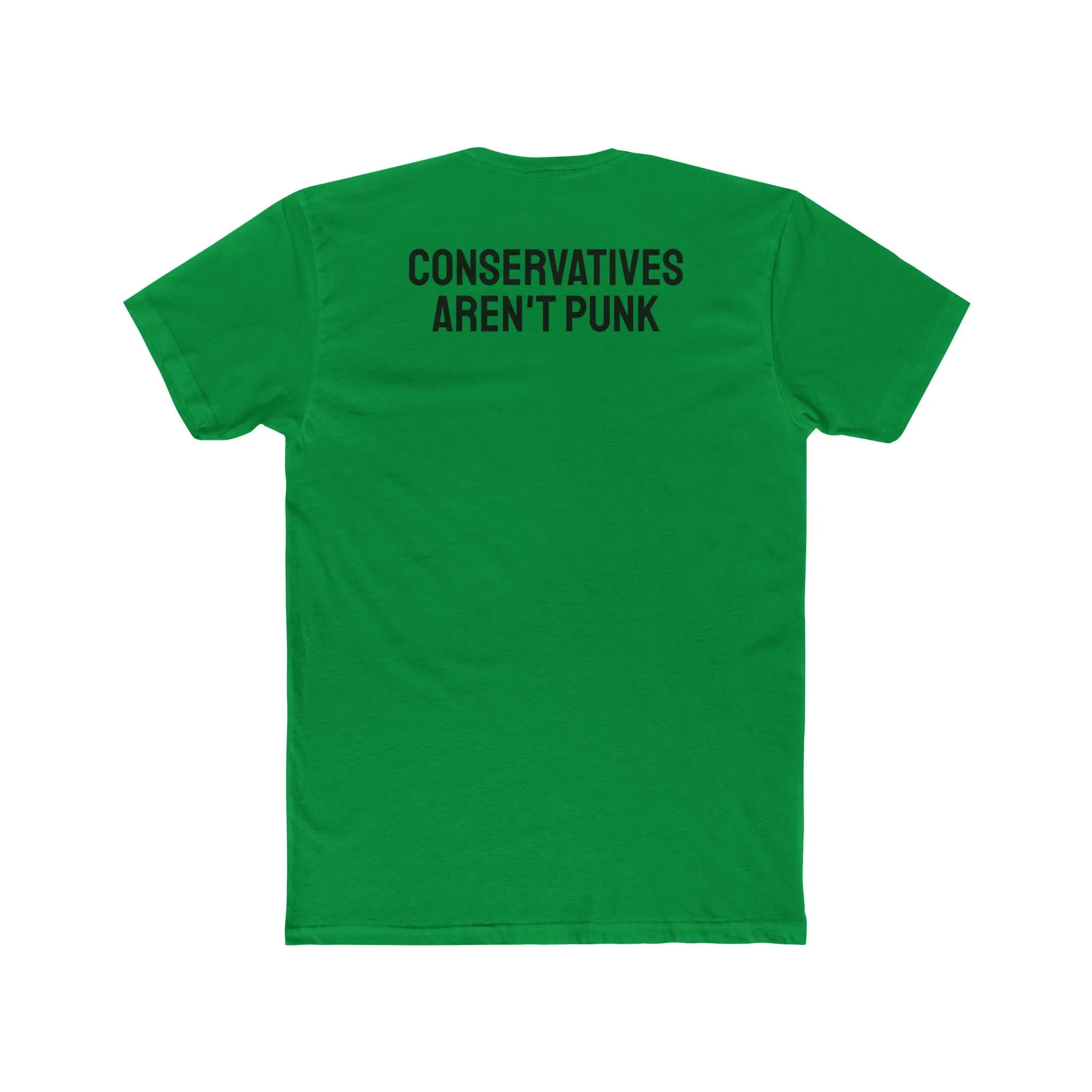 Conservatives Aren't Punk - Unisex Cotton Crew Tee
