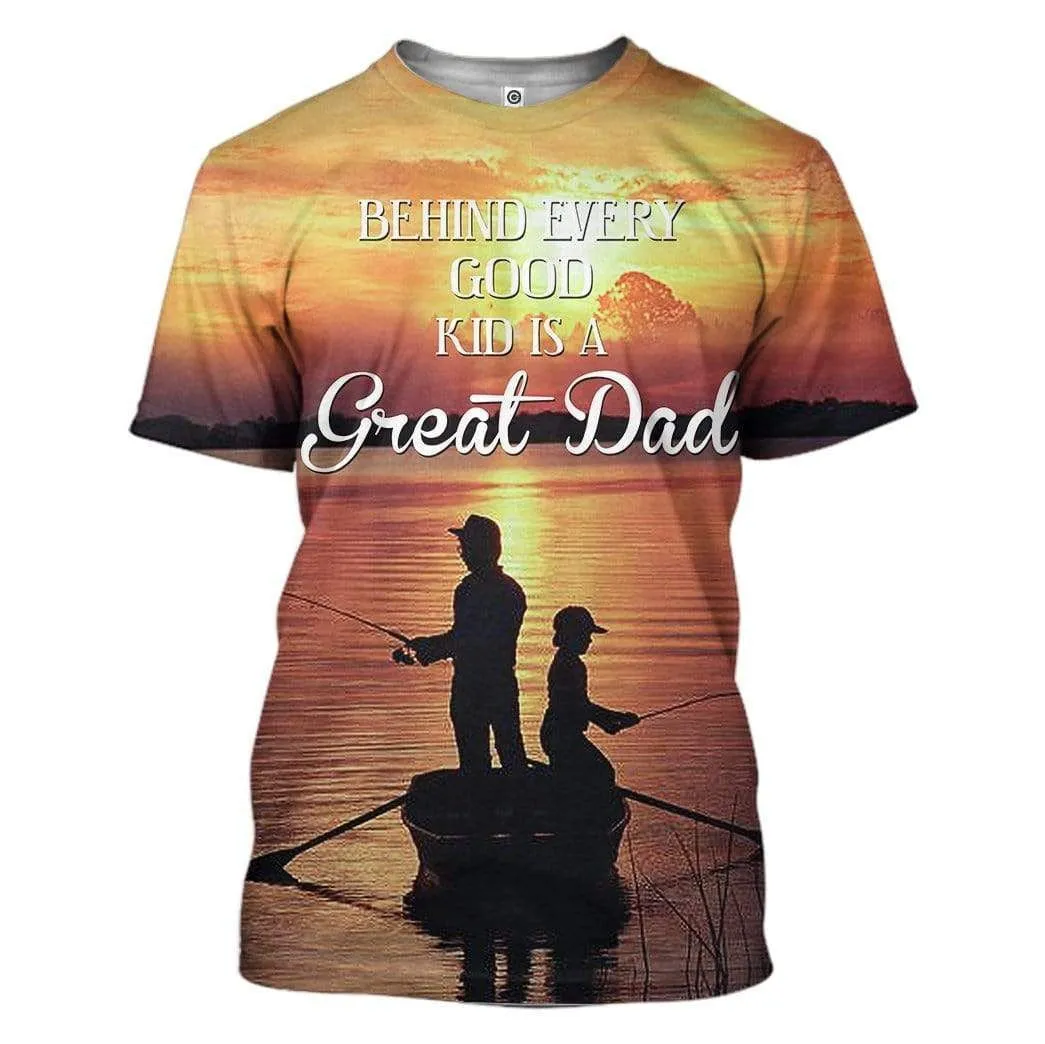 Custom Cosplay T-shirt - Hoodies Behind Every Good Kid Is A Great Dad Apparel