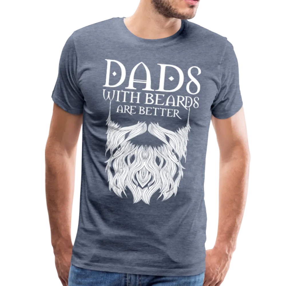 Dads with beards are better Men's Premium T-Shirt (CK1500)
