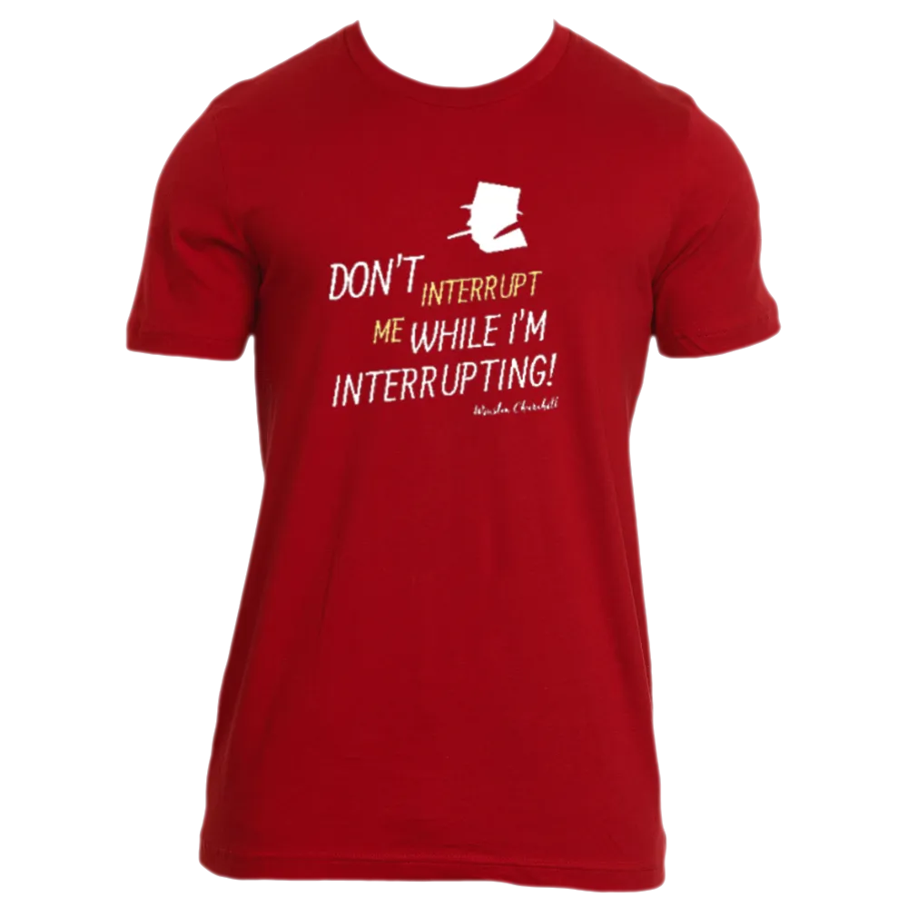 Don't Interrupt Me - Men's