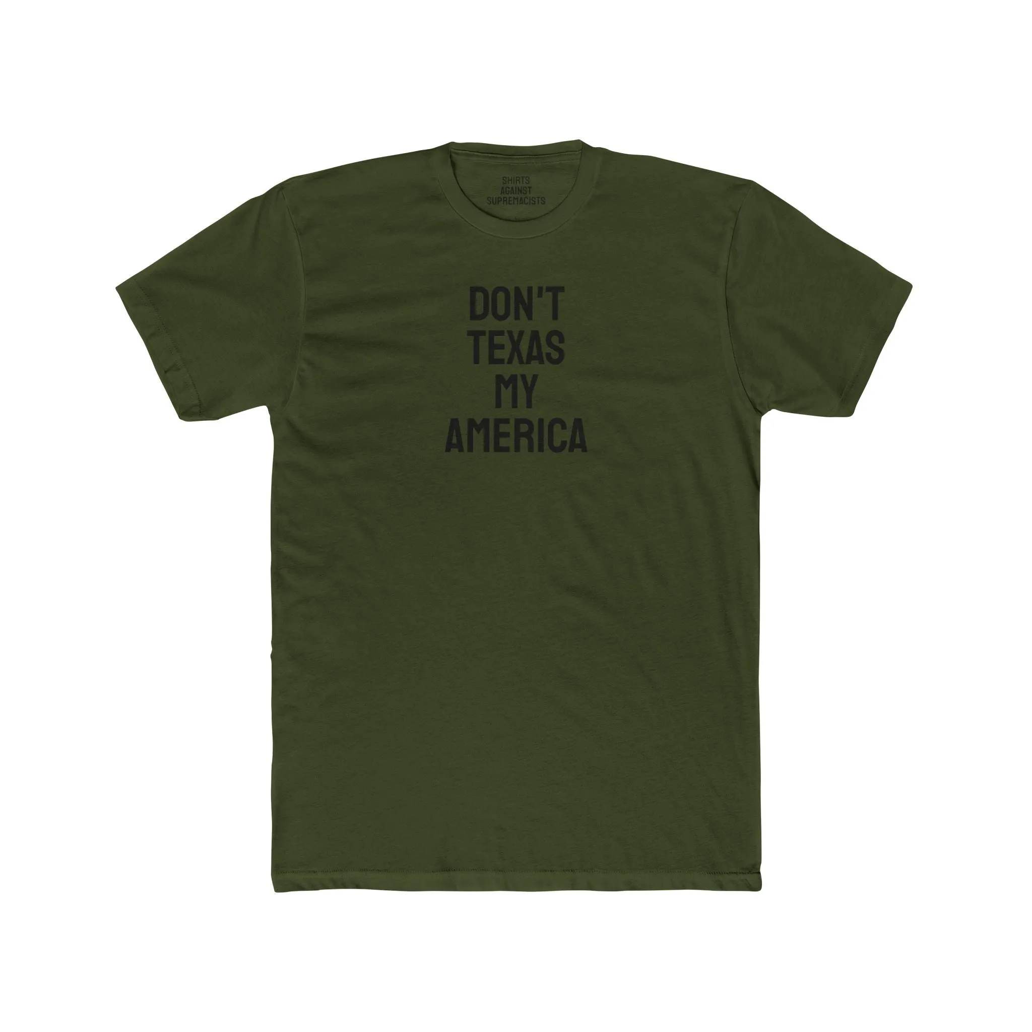 Don't Texas My America - Unisex Cotton Crew Tee