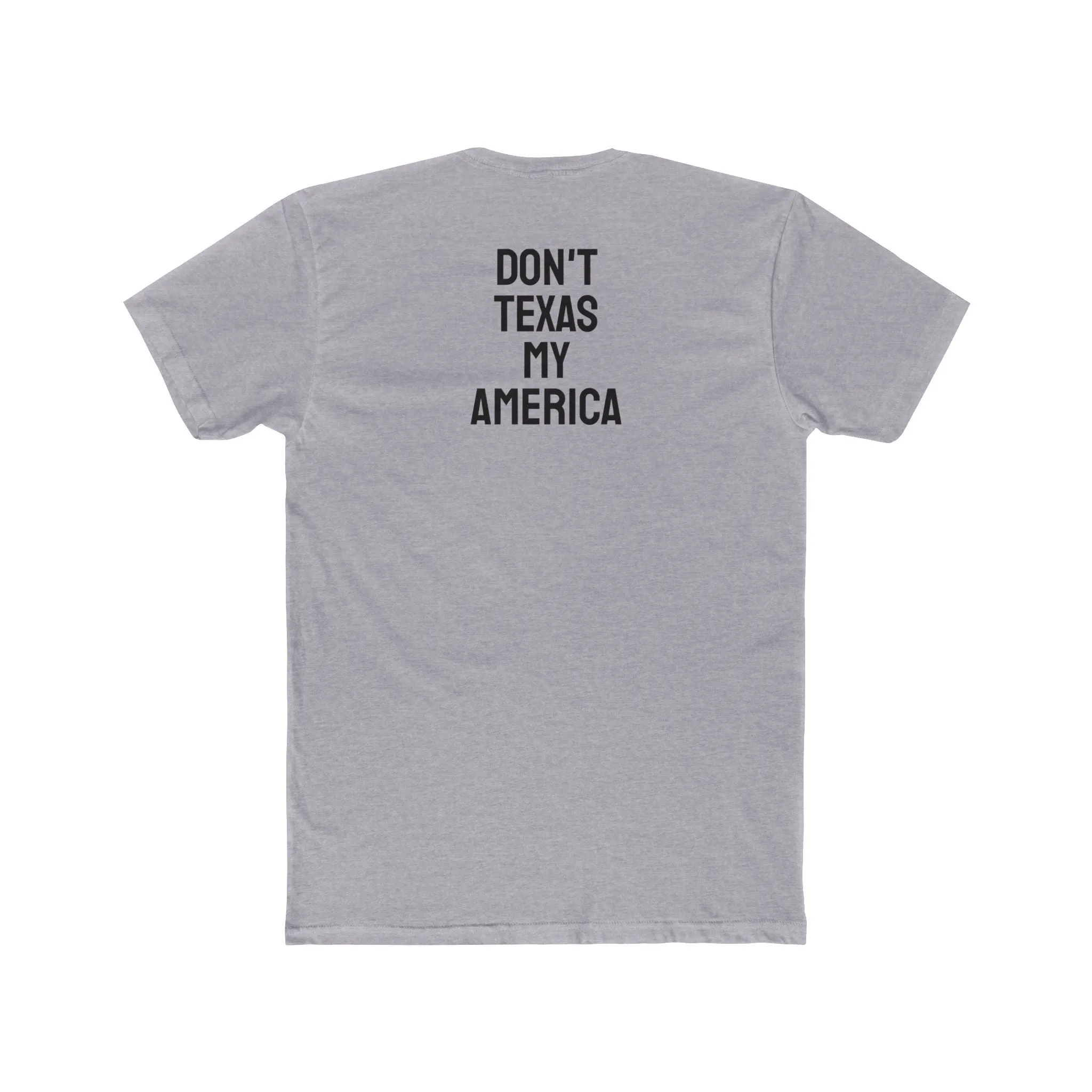 Don't Texas My America - Unisex Cotton Crew Tee