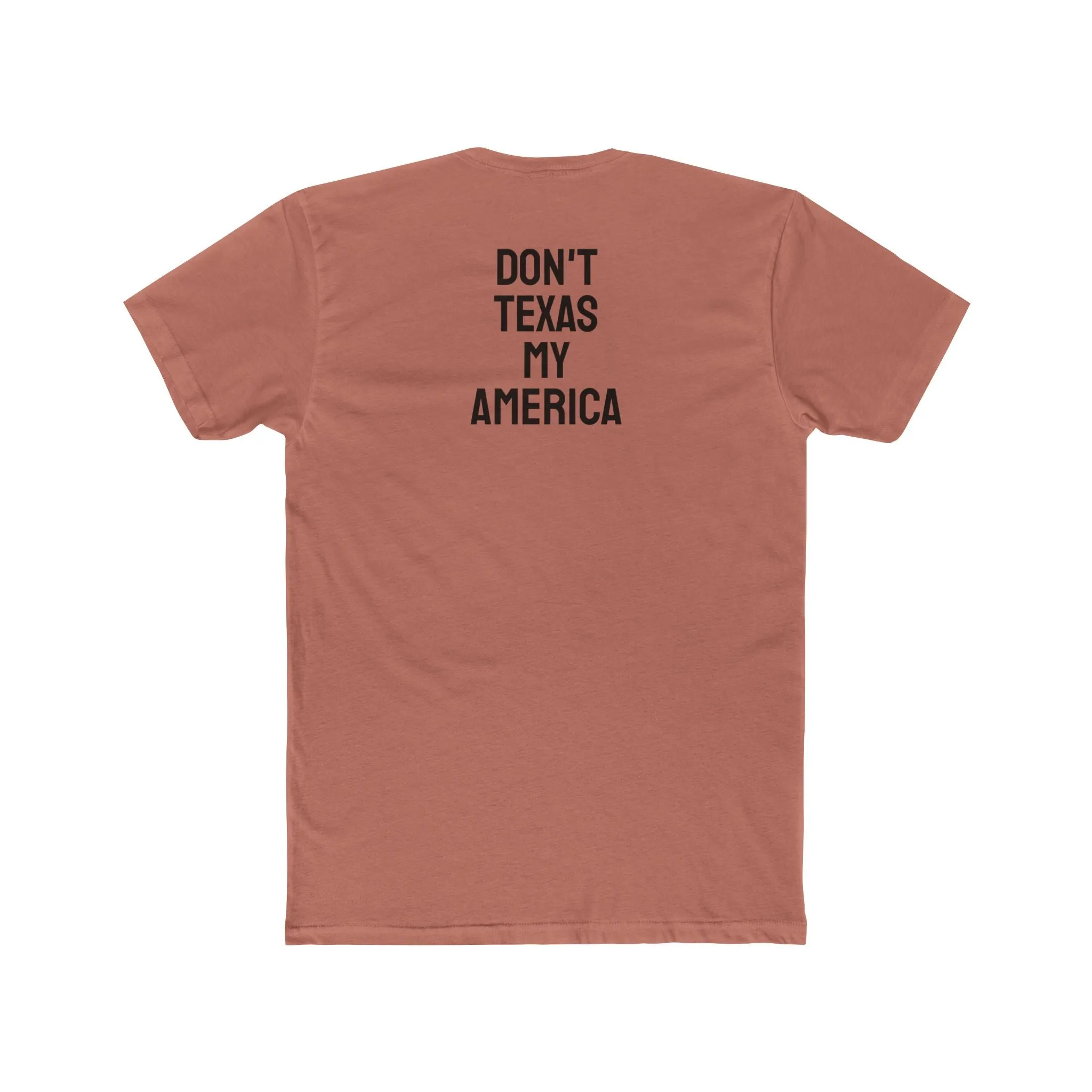 Don't Texas My America - Unisex Cotton Crew Tee