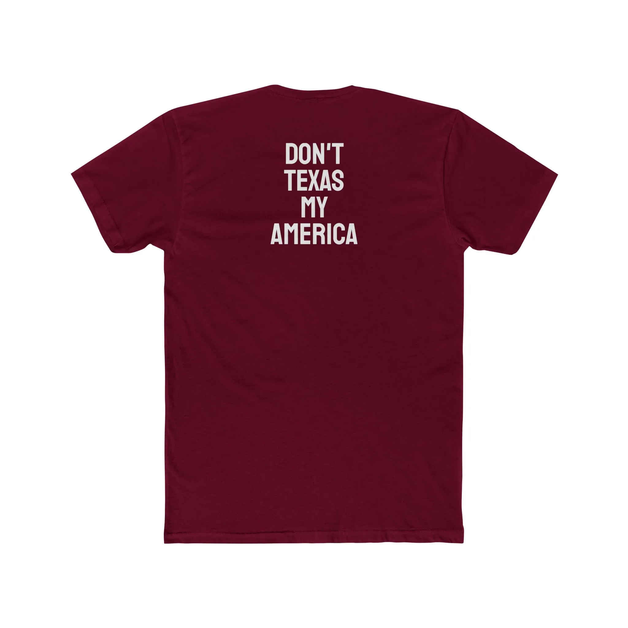 Don't Texas My America - Unisex Cotton Crew Tee