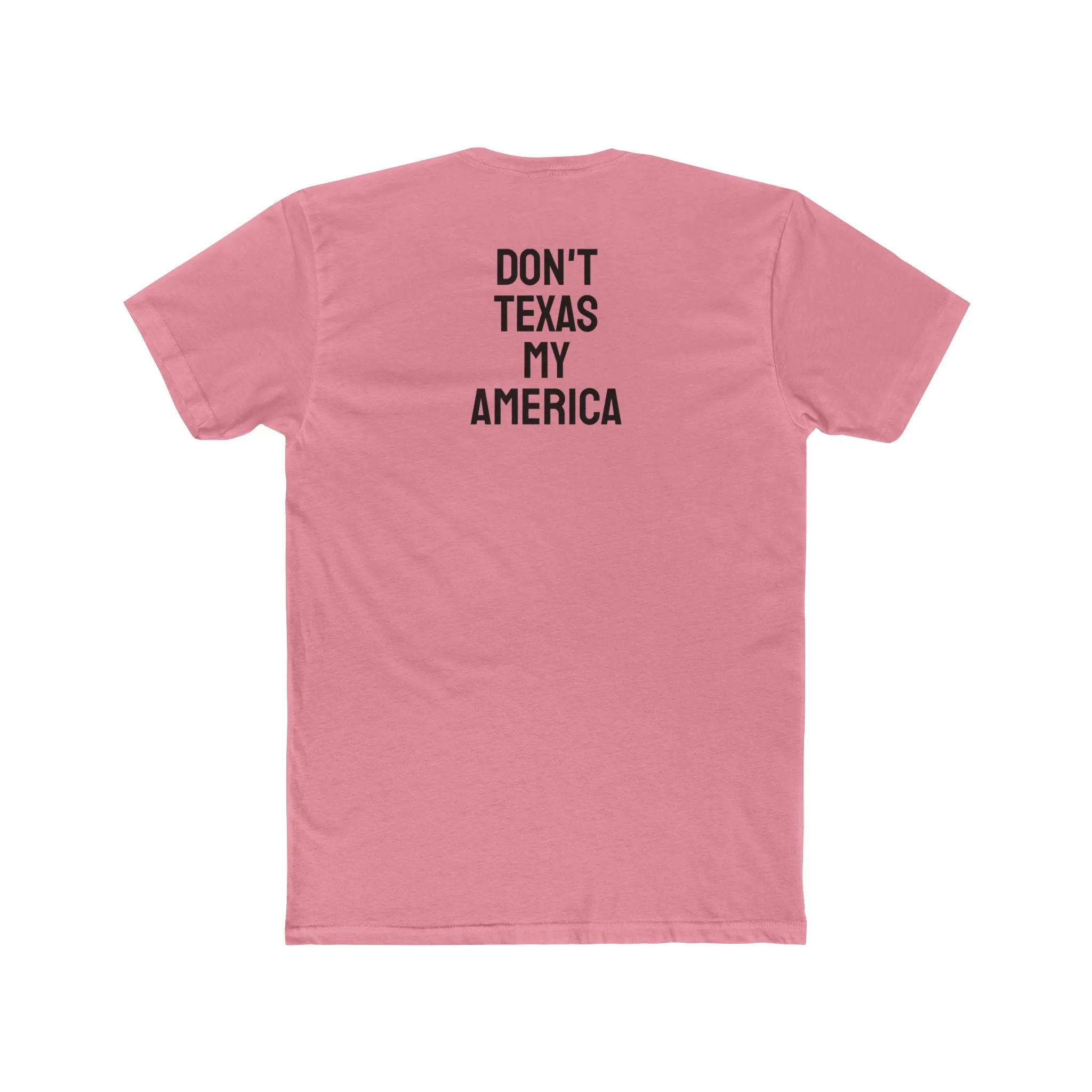 Don't Texas My America - Unisex Cotton Crew Tee