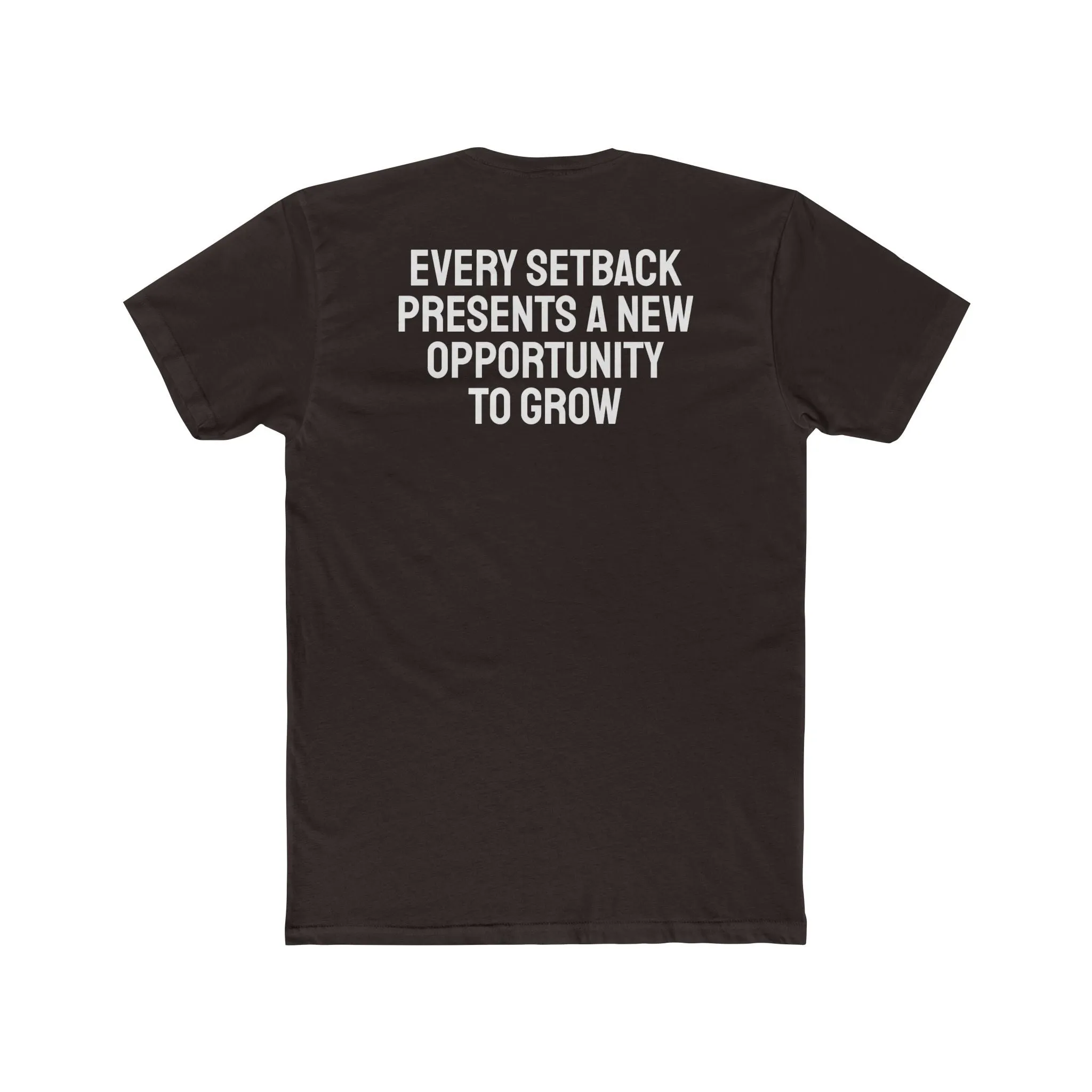 Every Setback Presents An Opportunity To Grow - Unisex Cotton Crew Tee