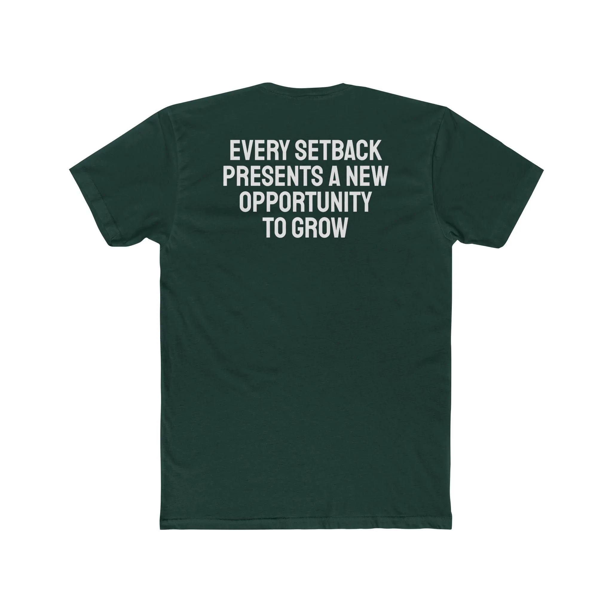 Every Setback Presents An Opportunity To Grow - Unisex Cotton Crew Tee