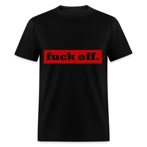 F*ck Off Shirt (up to 6xl)