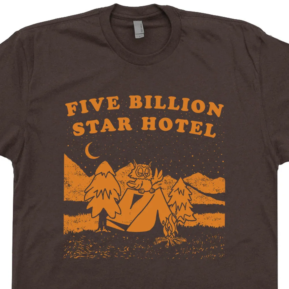 Five Billion Star Hotel T Shirt Funny Camping T Shirt Woodsy Owl T Shirt