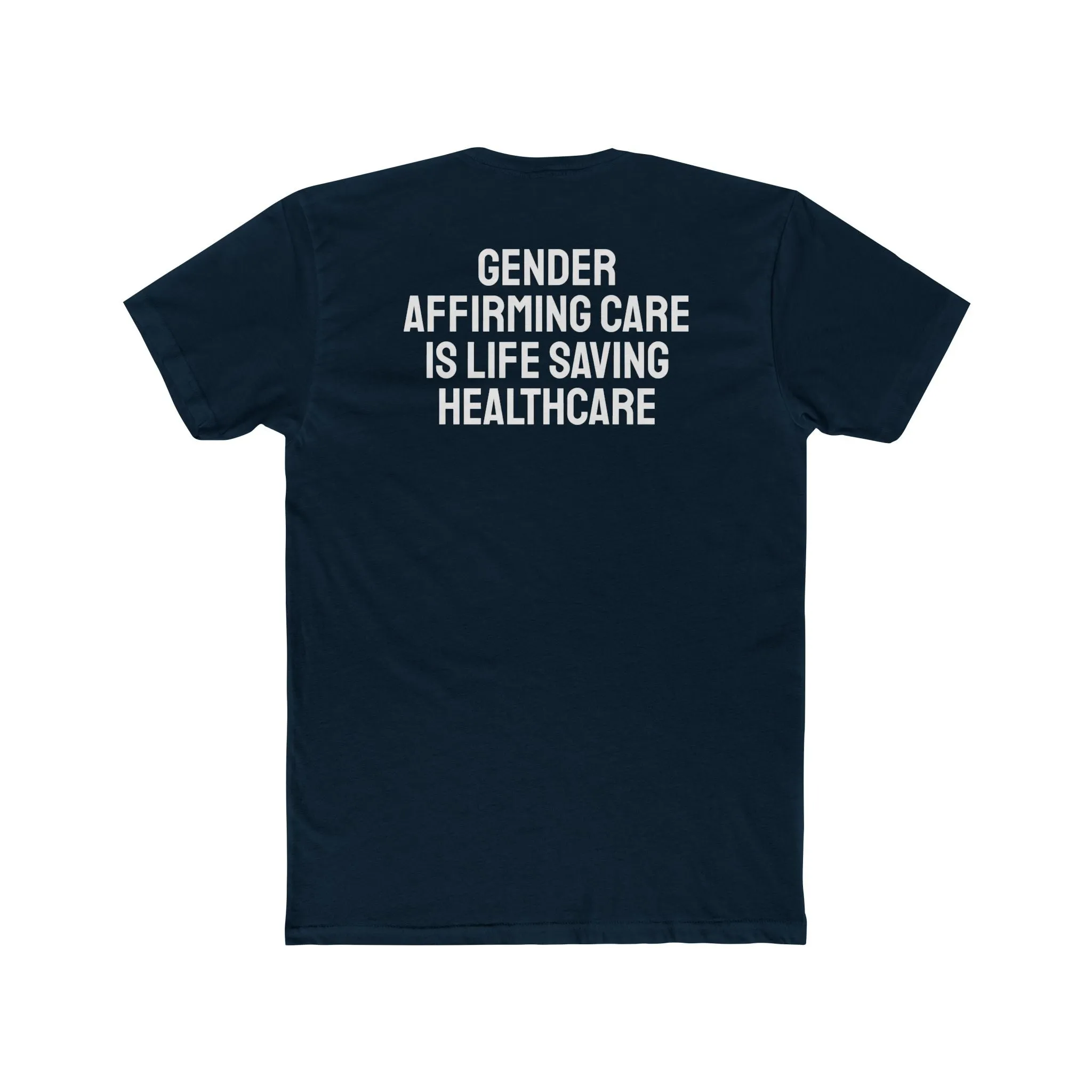 Gender Affirming Care Is Life Saving Healthcare - Unisex Cotton Crew Tee