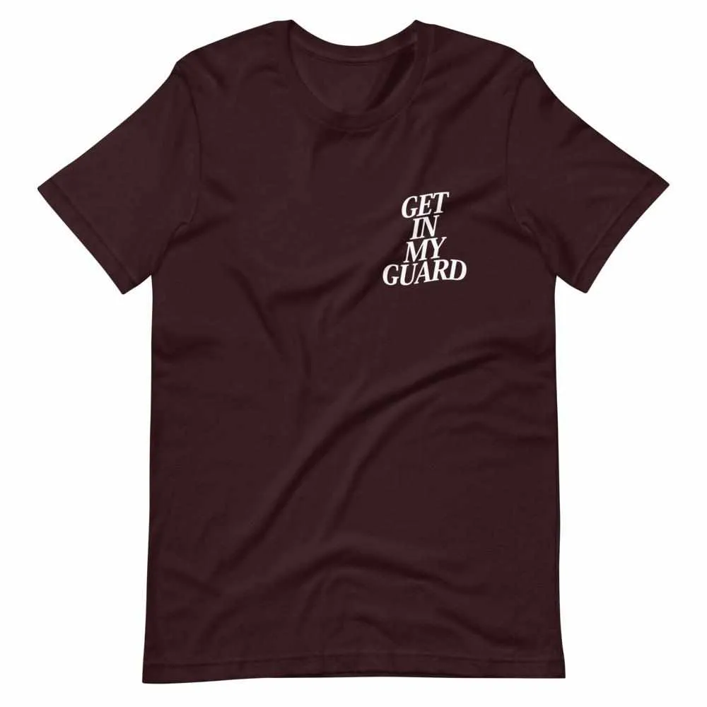 Get In My Guard T-Shirt