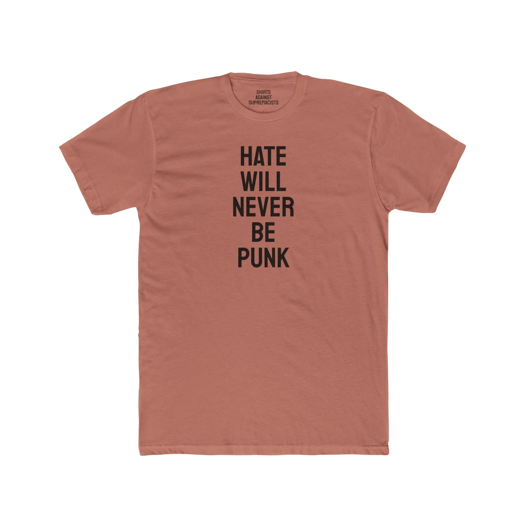 Hate Will Never Be Punk - Unisex Cotton Crew Tee