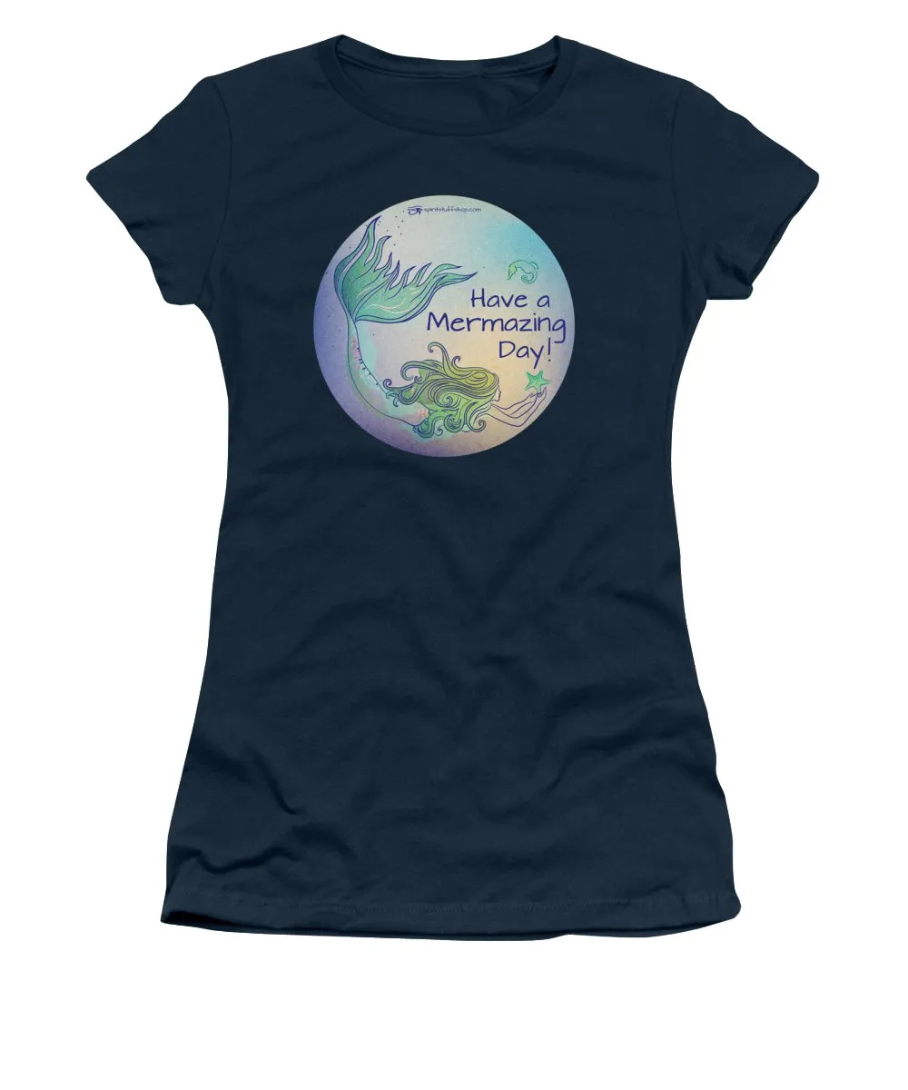 Have A Mermaizing Day - Women's T-Shirt