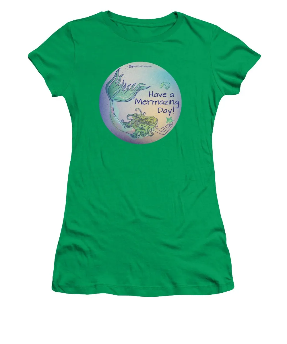 Have A Mermaizing Day - Women's T-Shirt