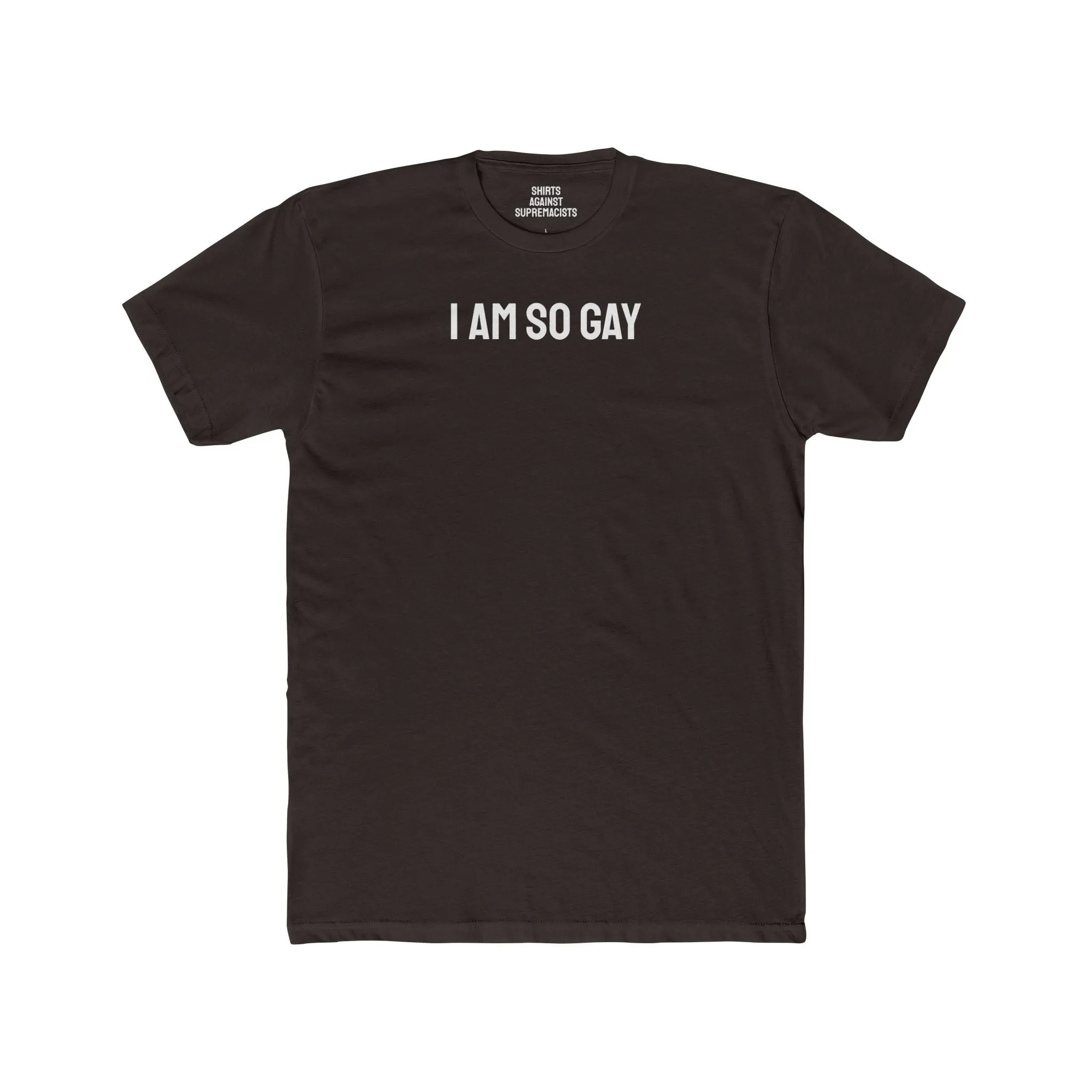 I Am So Gay - Unisex Cotton Crew Tee