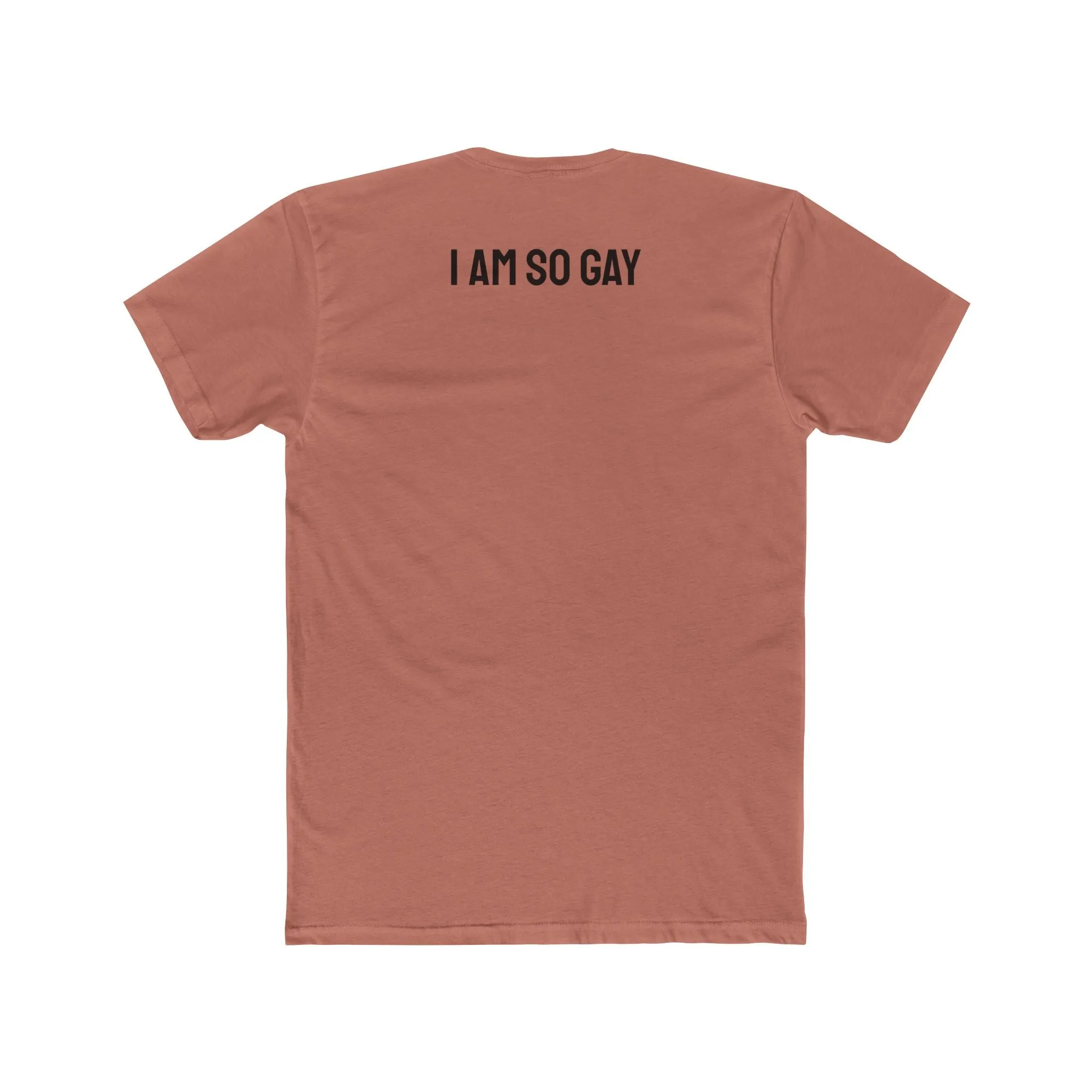 I Am So Gay - Unisex Cotton Crew Tee