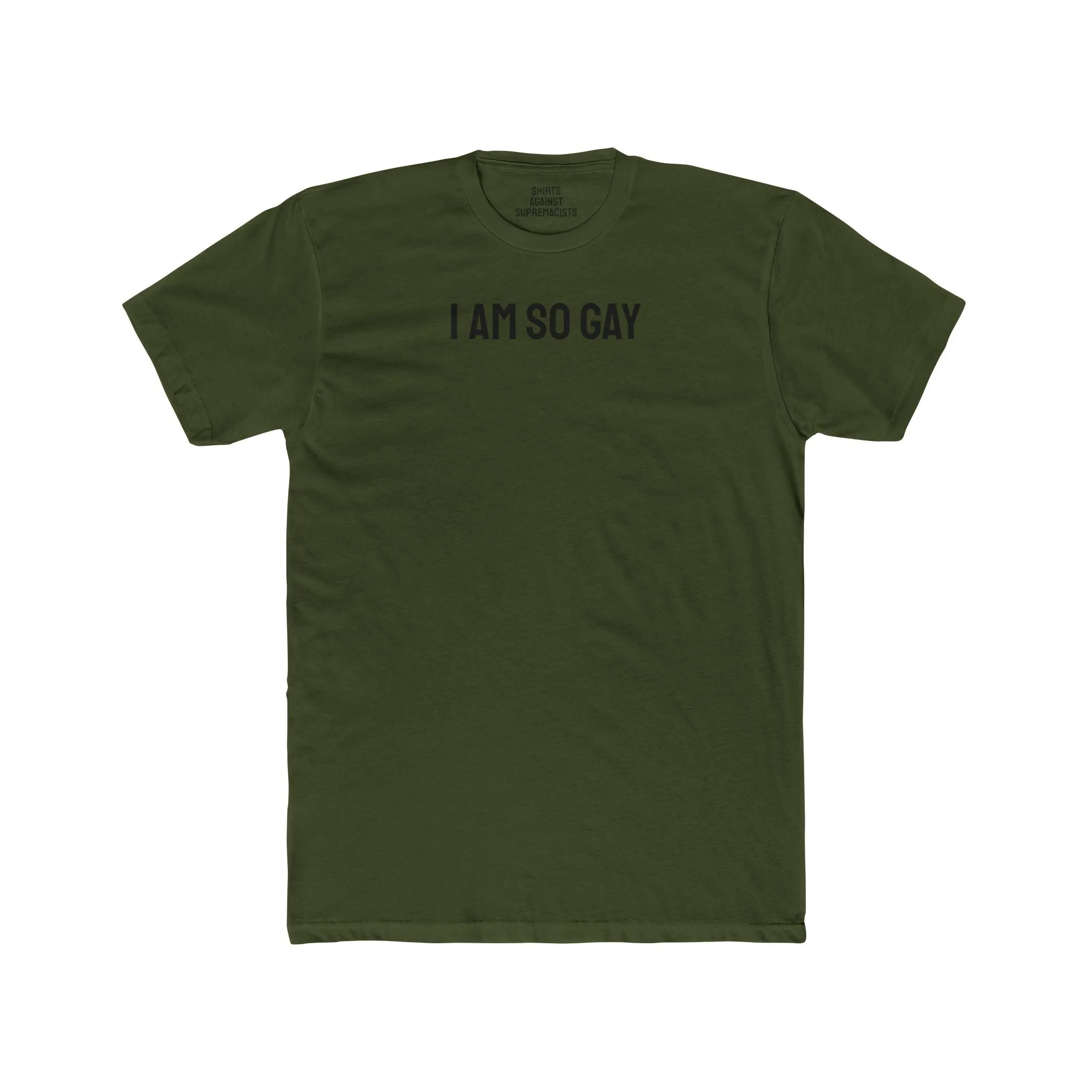 I Am So Gay - Unisex Cotton Crew Tee