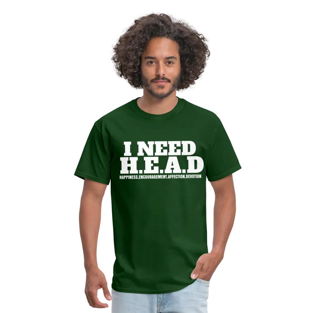 I Need H.E.A.D  T-Shirt