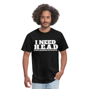 I Need H.E.A.D  T-Shirt