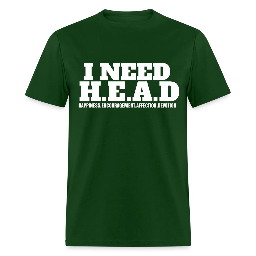 I Need H.E.A.D  T-Shirt
