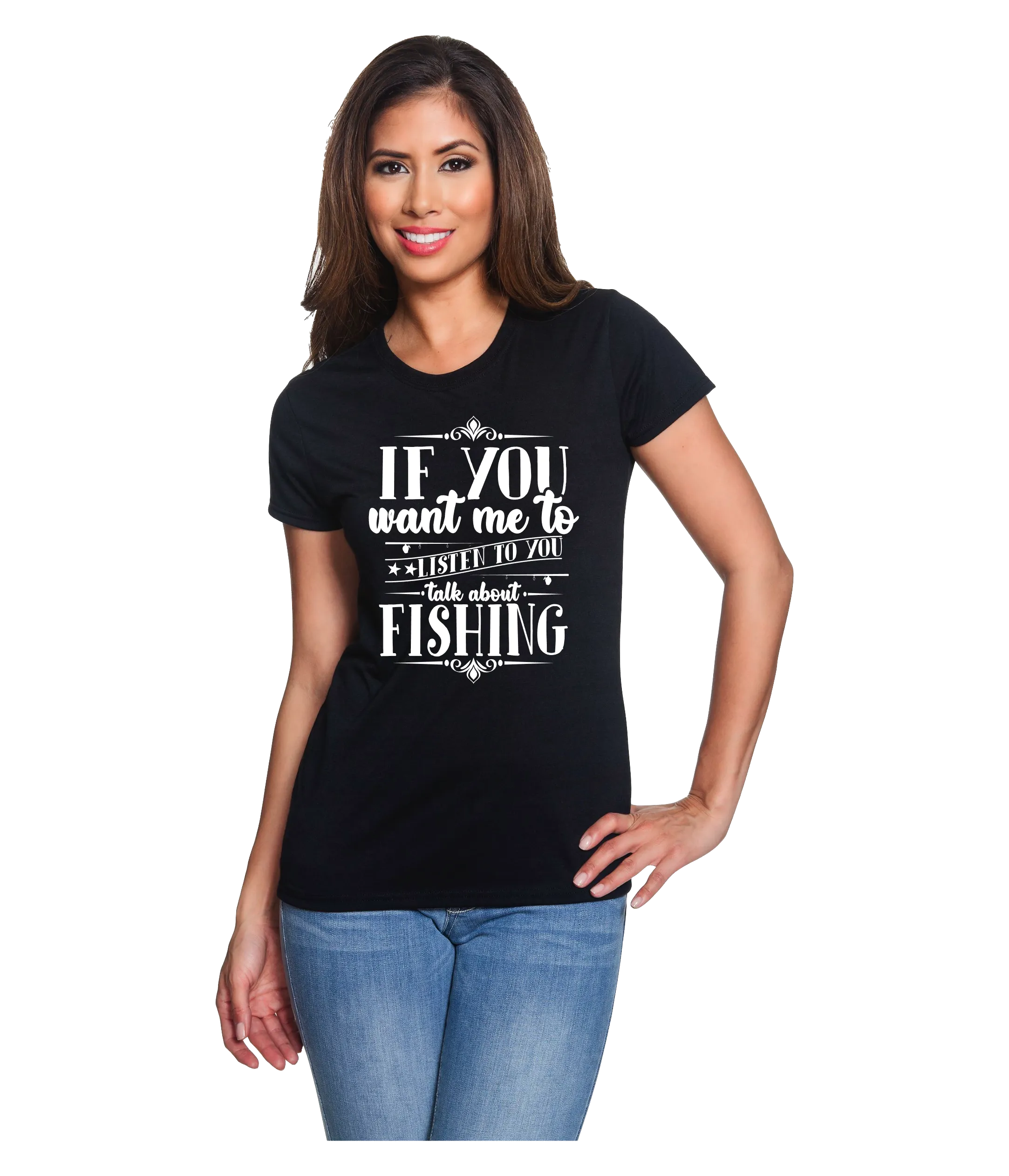If You Want Me to Listen to You Talk About Fishing Black Tee-Shirt