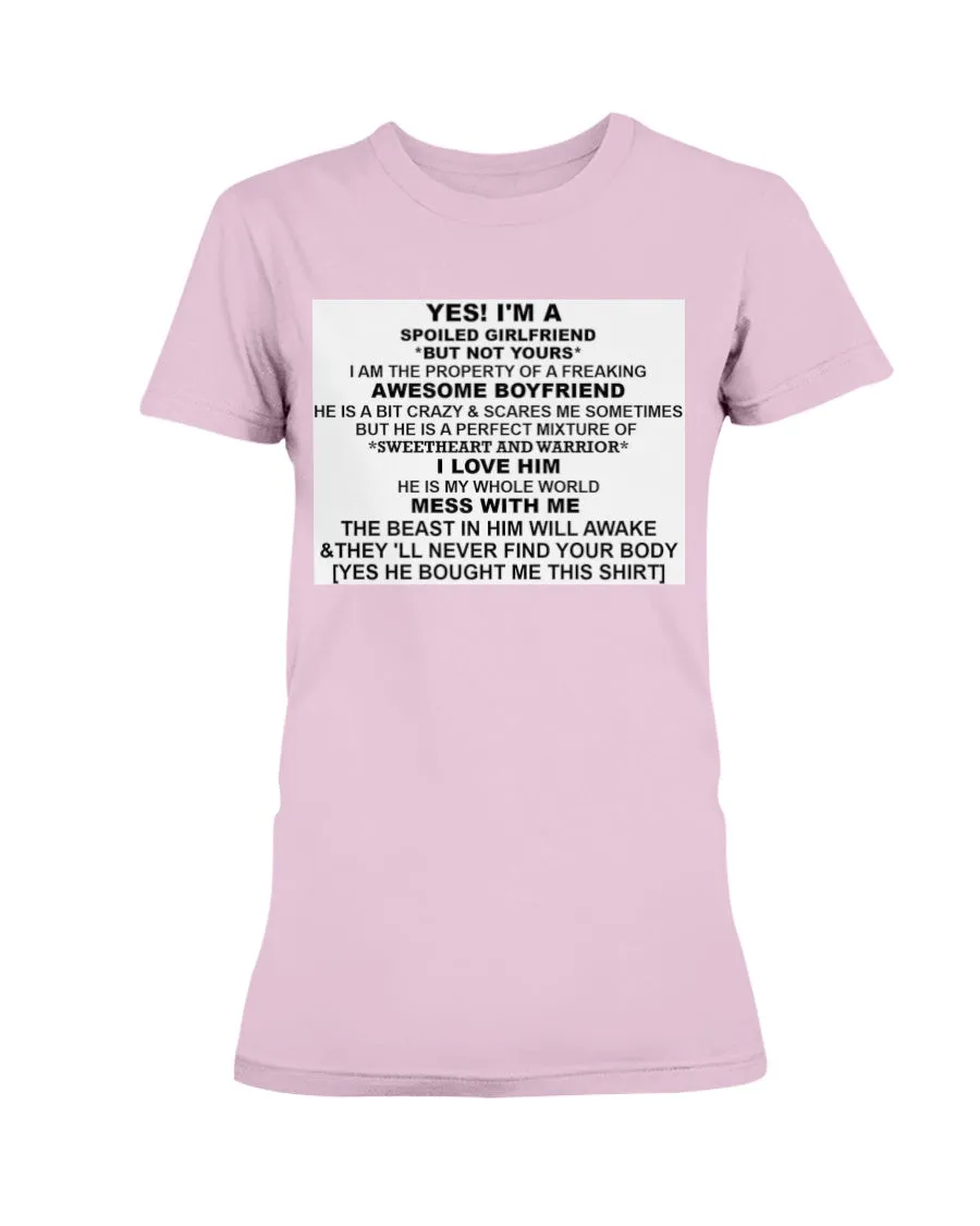 I'm A Spoiled Girlfriend Gildan Ultra Ladies T-Shirt