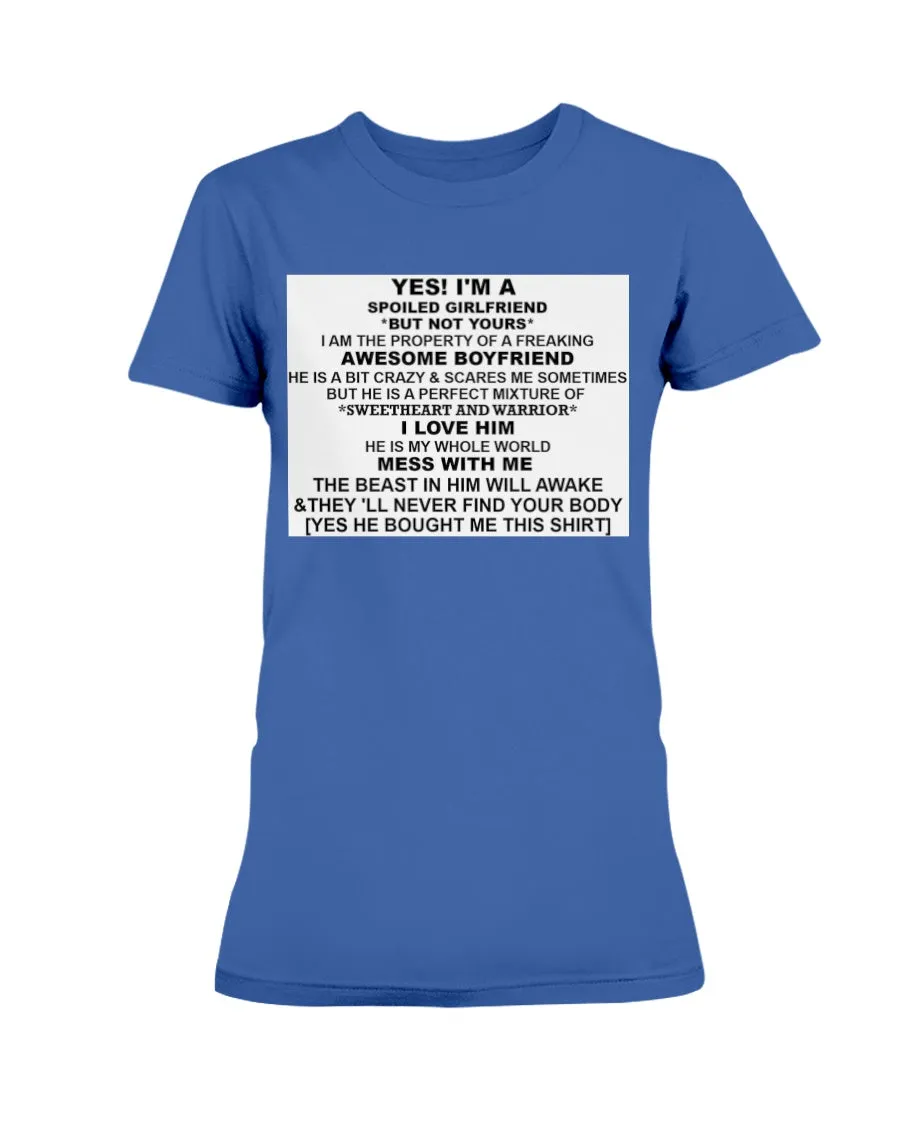 I'm A Spoiled Girlfriend Gildan Ultra Ladies T-Shirt