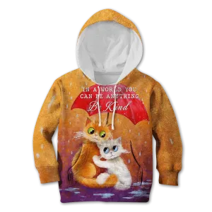 In A World You Can Be Anything Be Kind Custom Cosplay Hoodie Tshirt