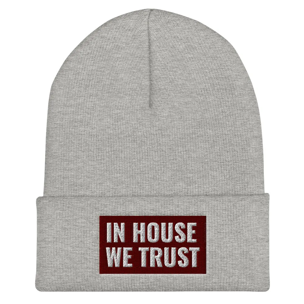 In House We Trust Cuffed Beanie