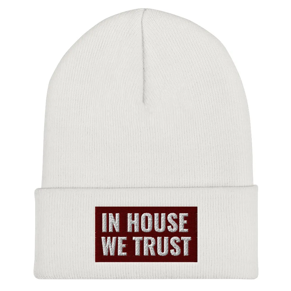 In House We Trust Cuffed Beanie