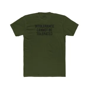 Intolerance Cannot Be Tolerated - Unisex Cotton Crew Tee