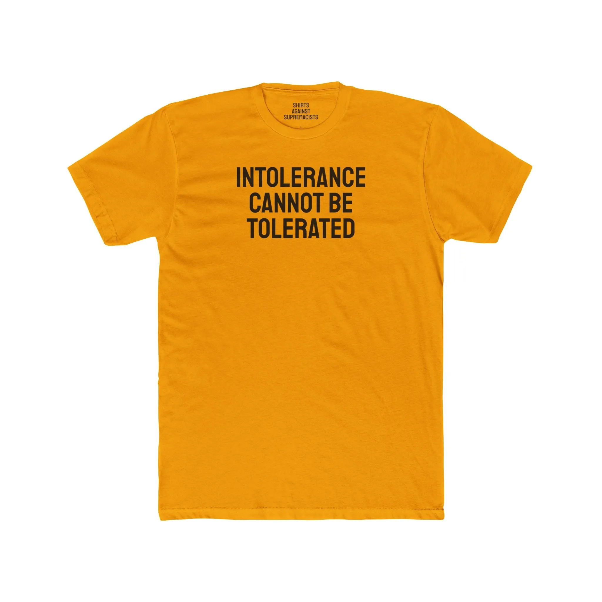 Intolerance Cannot Be Tolerated - Unisex Cotton Crew Tee