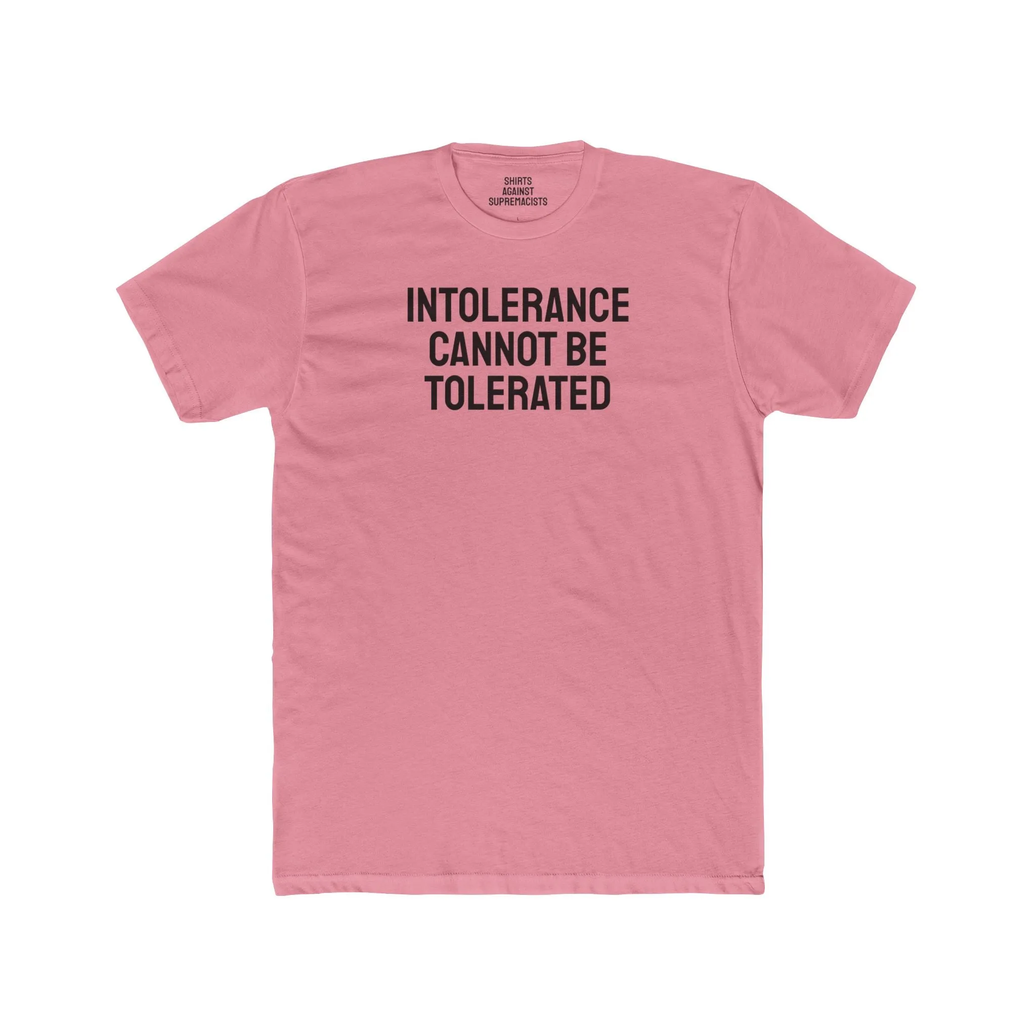 Intolerance Cannot Be Tolerated - Unisex Cotton Crew Tee
