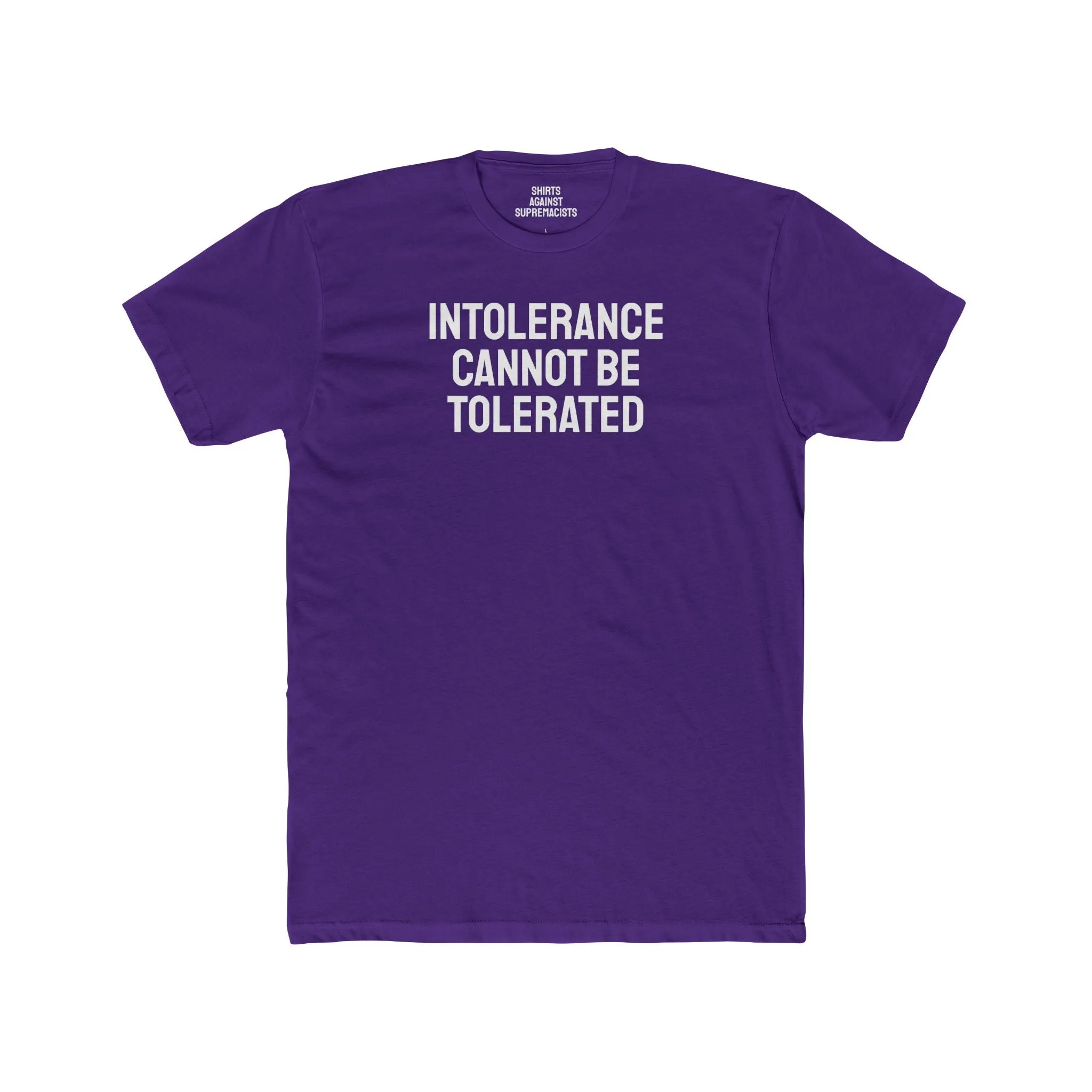 Intolerance Cannot Be Tolerated - Unisex Cotton Crew Tee