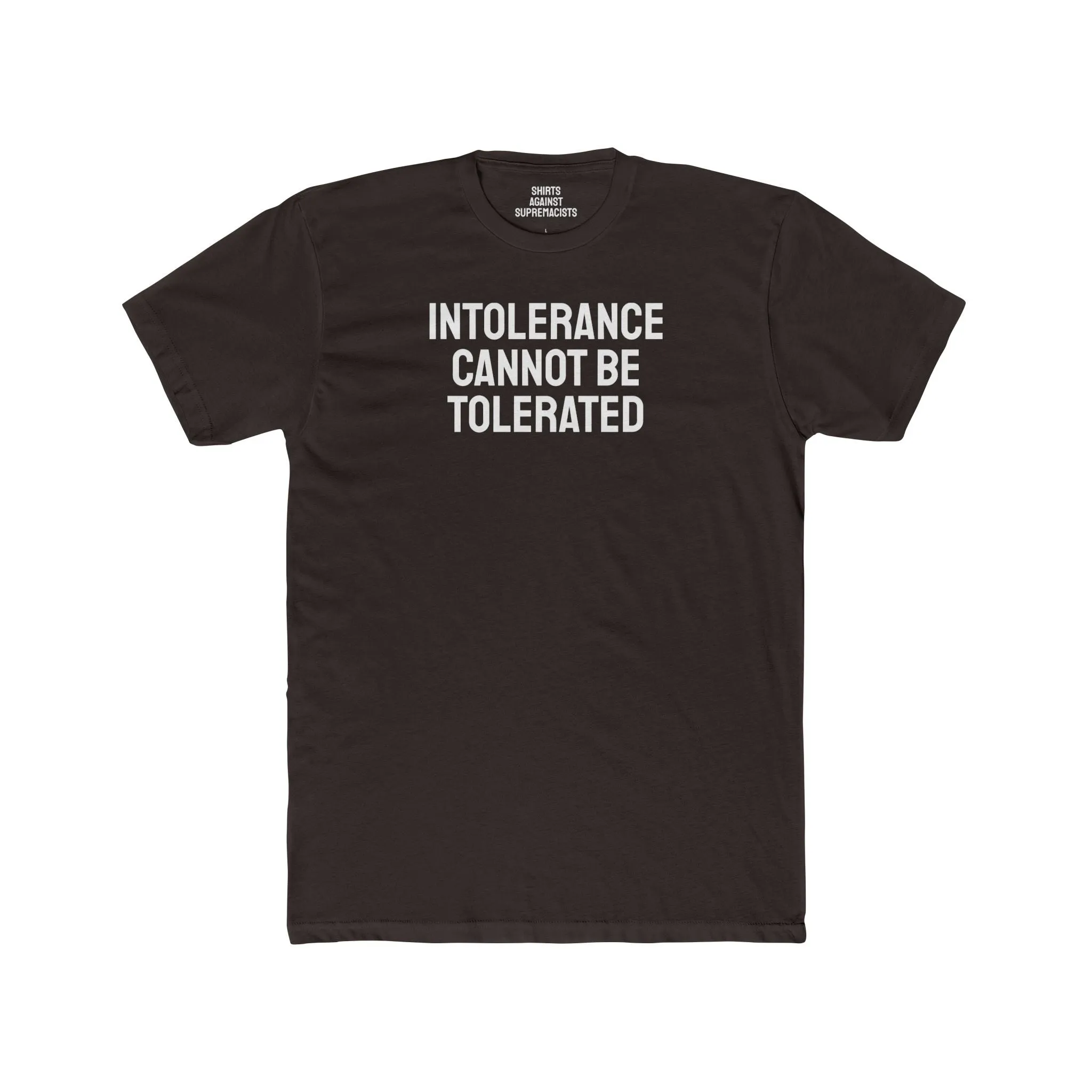 Intolerance Cannot Be Tolerated - Unisex Cotton Crew Tee