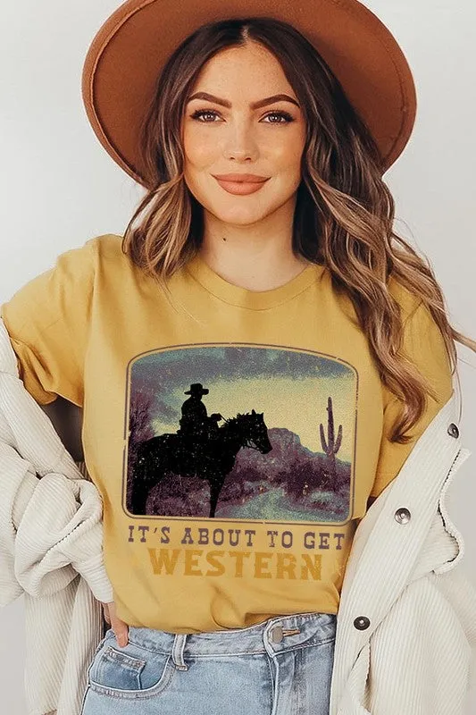 Its About To Get Western Cowboy Graphic T Shirt