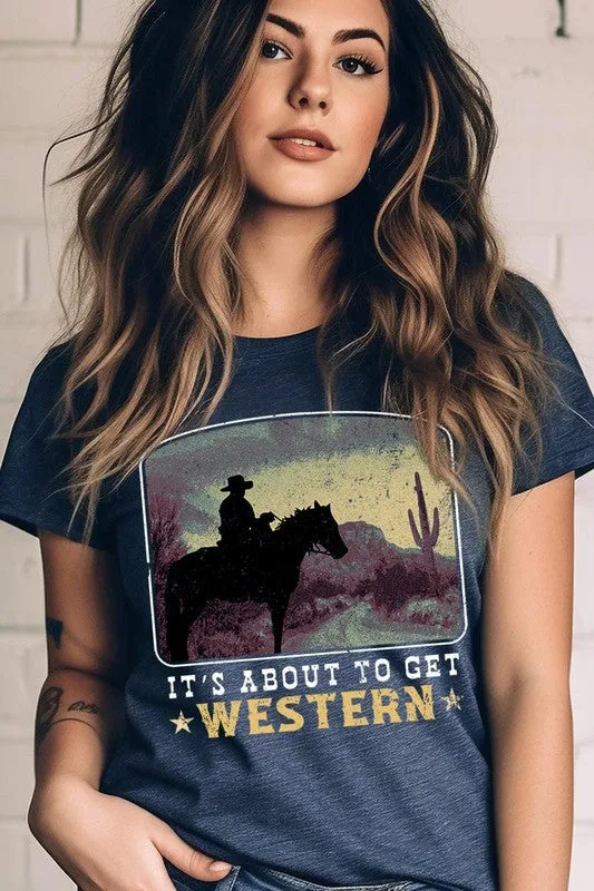 Its About To Get Western Cowboy Graphic T Shirt